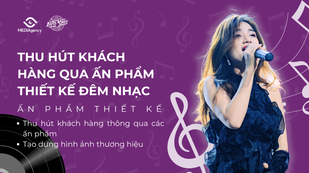 Thu hút khách hàng qua ấn phẩm thiết kế đêm nhạc
